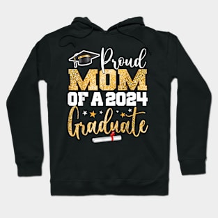 Proud Mom of a 2024 Graduate Class Senior Graduation mother Hoodie